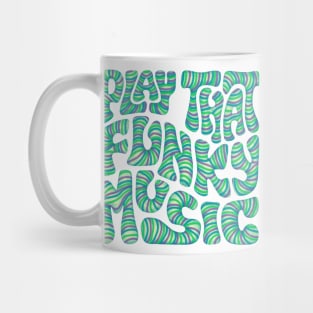 Play That Funky Music Word Art Mug